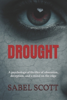 Paperback Drought: A psychological thriller of obsession, deception, and a mind on the edge Book