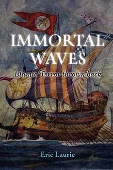 Paperback Immortal Waves Islamic Terror Thrown Back Book