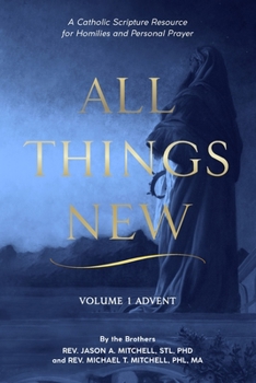 Paperback All Things New: Volume I Advent Book