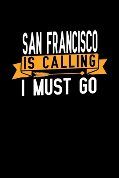 San Francisco is calling I Must go: Graph Paper Vacation Notebook with 120 pages 6x9 perfect as math book, sketchbook, workbook and diary