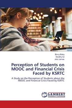 Paperback Perception of Students on MOOC and Financial Crisis Faced by KSRTC Book