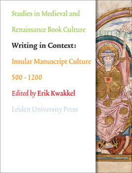 Paperback Writing in Context: Insular Manuscript Culture 500-1200 Book