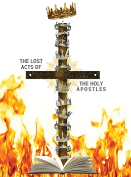 Hardcover The Lost Acts of the Holy Apostles Book