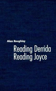 Hardcover Reading Derrida Reading Joyce (The Florida James Joyce Series) Book