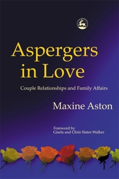 Paperback Aspergers in Love: Couple Relationships and Family Affairs Book