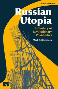 Paperback Russian Utopia: A Century of Revolutionary Possibilities Book