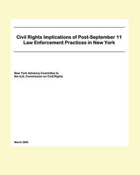 Paperback Civil Rights Implications Of Post-September 11 Law Enforcement Practices In New York Book