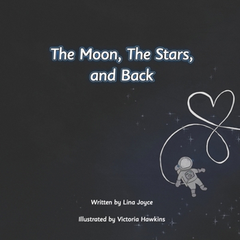 Paperback The Moon, The Stars, and Back Book