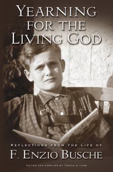 Hardcover Yearning for the Living God: Reflections from the Life of F. Book
