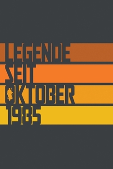 Legende seit Oktober 1985: ein Geschenk für legendäre Menschen,120-zeiliges Notizbuchjournal (15x23cm), German Edition.