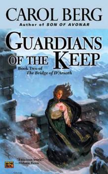 Guardians of the Keep (The Bridge of D'Arnath, #2) - Book #2 of the Bridge of D'Arnath