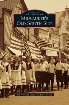 Milwaukee's Old South Side - Book  of the Images of America: Wisconsin