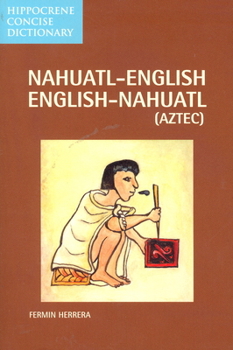 Paperback Nahuatl-English English-Nahuatl Concise Dictionary Book