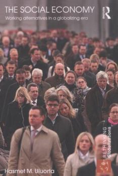 Paperback The Social Economy: Working Alternatives in a Globalizing Era Book