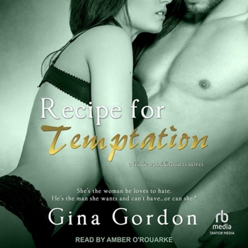 Recipe for Temptation - Book #4 of the Madewood Brothers