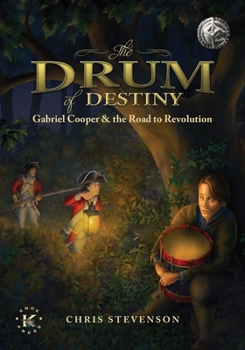 Paperback The Drum of Destiny: Gabriel Cooper & the Road to Revolution Book