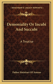 Hardcover Demoniality Or Incubi And Succubi: A Treatise Book