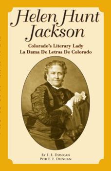 Helen Hunt Jackson : Colorado's Literary Lady (Great Lives in Colorado History) (Great Lives in Colorado History / Personajes importantes de la historia de colorado) (English and Spanish Edition)
