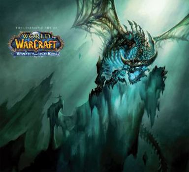 Paperback The Cinematic Art of World of Warcraft: Wrath of the Lich King [With 2 Collectible 9 1/2" X 9 1/2" Art Prints and 16 Page Illustrated Storybook] Book