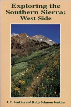 Paperback Exploring the Southern Sierra: West Side Book