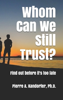 Paperback Whom Can We Still Trust?: Find out before it's too late Book