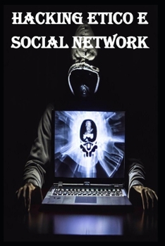 Paperback Hacking etico e social network [Italian] Book