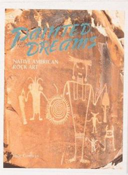 Hardcover Painted Dreams: Native American Rock Art Book