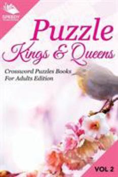 Paperback Puzzle Kings & Queens Vol 2: Crossword Puzzles Books For Adults Edition Book
