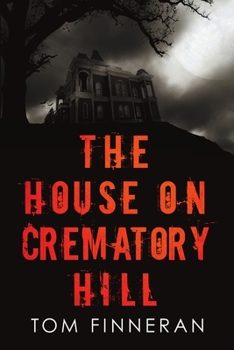 Paperback The House on Crematory Hill Book