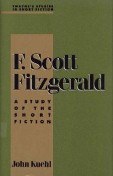 Hardcover F. Scott Fitzgerald: A Study in Short Fiction Book