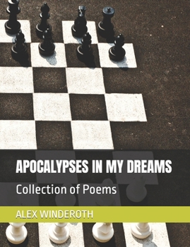 Paperback Apocalypses in My Dreams: Collection of Poems Book