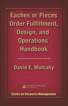 Hardcover Eaches or Pieces Order Fulfillment, Design, and Operations Handbook Book