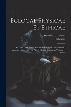 Paperback Eclogae Physicae Et Ethicae: Ad Codd. Mss. Fidem Svppleti Et Castigati Annotatione Et Versione Latina Instrvcti. Pars ... Physica Continens, Volume [Latin] Book