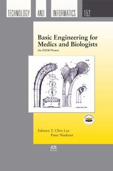 Hardcover Basic Engineering for Medics and Biologists - An Esem Primer Book