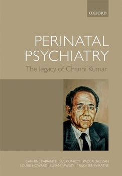 Hardcover Perinatal Psychiatry: The Legacy of Channi Kumar Book