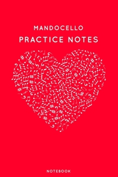 Paperback Mandocello Practice Notes: Red Heart Shaped Musical Notes Dancing Notebook for Serious Dance Lovers - 6"x9" 100 Pages Journal Book
