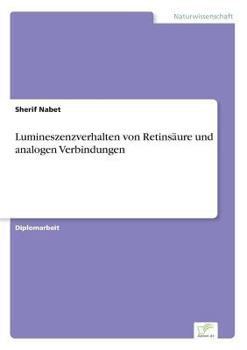 Paperback Lumineszenzverhalten von Retinsäure und analogen Verbindungen [German] Book