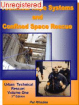 Spiral-bound Technical Rope Systems and Confined Space Rescue Volume 1 - 3rd Edition Book