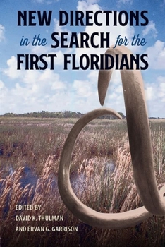 Hardcover New Directions in the Search for the First Floridians Book