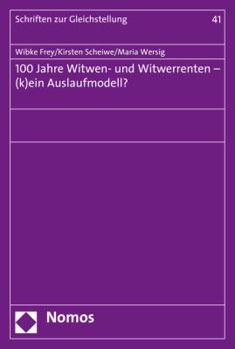 Paperback 100 Jahre Witwen- Und Witwerrenten - (K)Ein Auslaufmodell? [German] Book