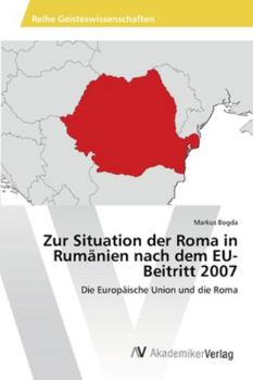 Paperback Zur Situation der Roma in Rumänien nach dem EU-Beitritt 2007 [German] Book