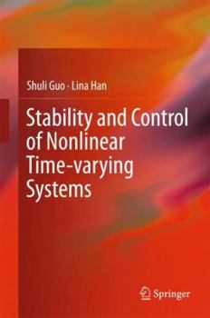 Hardcover Stability and Control of Nonlinear Time-Varying Systems Book