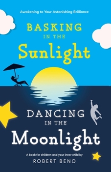 Paperback Basking in the Sunlight, Dancing in the Moonlight Book
