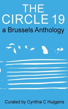 Paperback The Circle 19: a Brussels Anthology Book
