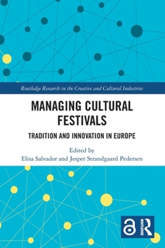 Paperback Managing Cultural Festivals: Tradition and Innovation in Europe Book