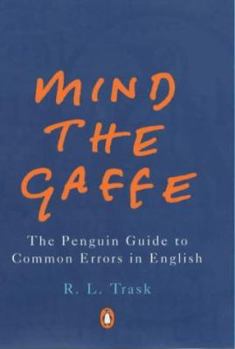 Hardcover Mind the Gaffe: The Penguin Guide to Common Errors in English Book