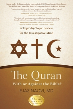 Paperback The Quran: With or Against the Bible?: A Topic-by-Topic Review for the Investigative Mind Book