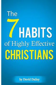 Paperback The 7 Habits of Highly Effective Christians Book