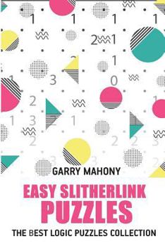 Paperback Easy Slitherlink Puzzles: The Best Logic Puzzles Collection Book