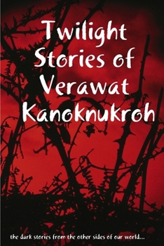 Twilight Stories of Verawat Kanoknukroh (Thai Edition)